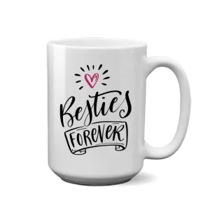 Besties Forever| Coffee Mug